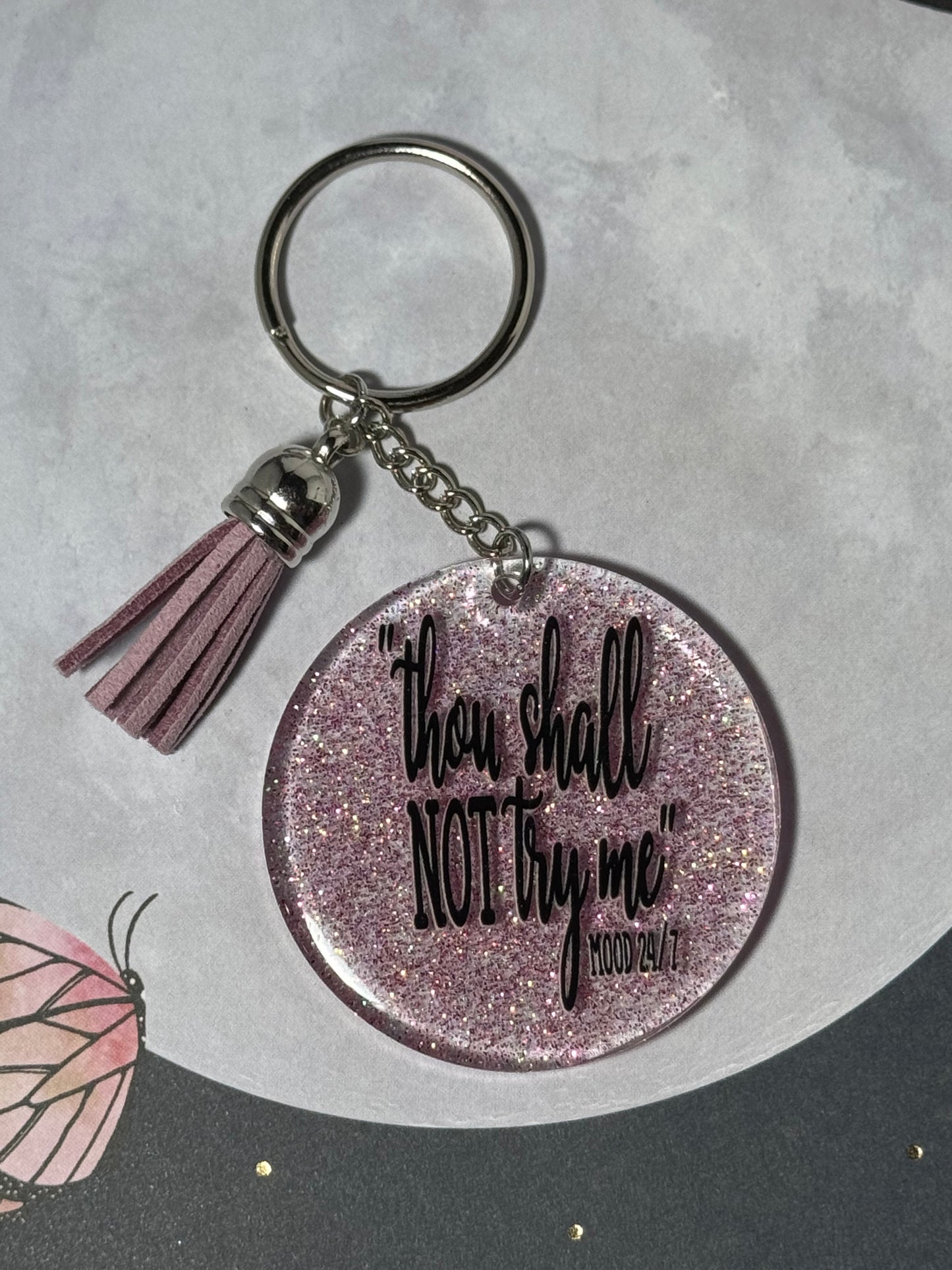 Thou Shall Not Try Me Keychain