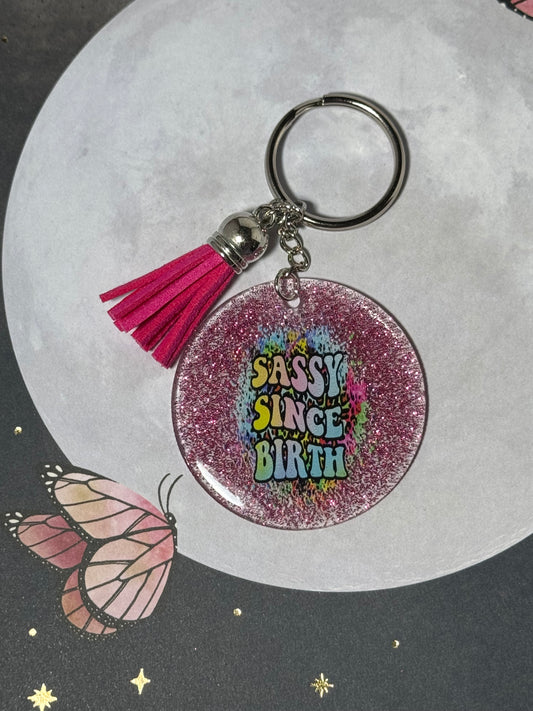 Pink Sassy Since Birth Keychain