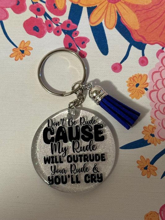 Don’t Be Rude Keychain