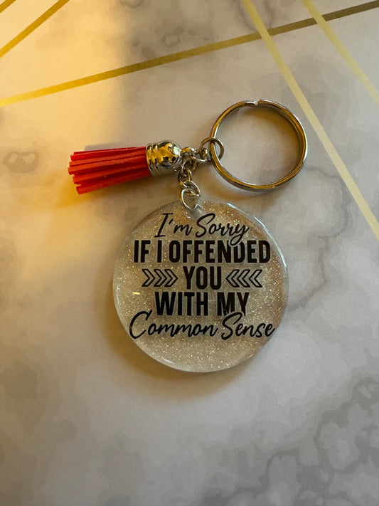 Sorry If I Offended You Keychain