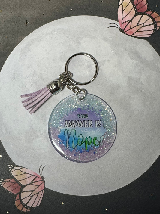 The Answer Is Nope Keychain