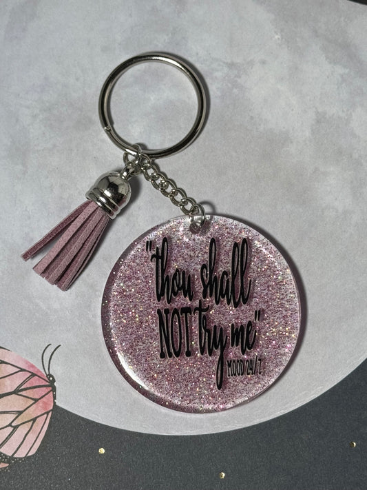 Thou Shall Not Try Me Keychain
