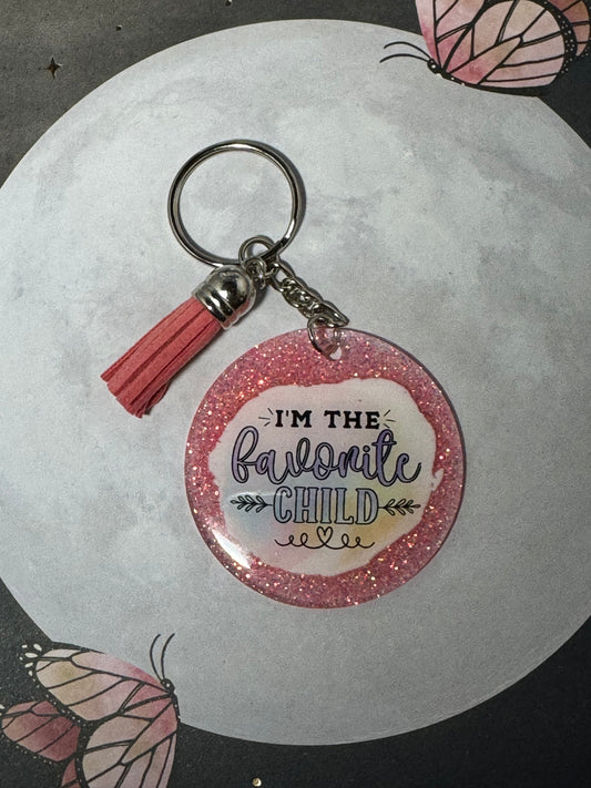 I Am The Favorite Child Keychain