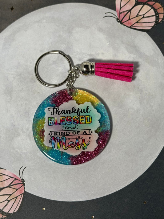 Thankful Blessed and Kind of a Mess Keychain