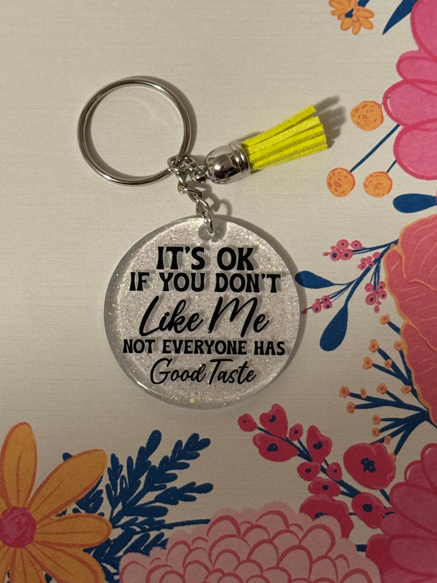 It’s ok if you don’t like me Keychain